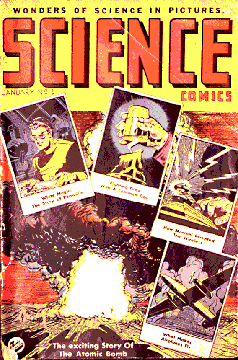 The same month, Science Comics, in "The Exciting Story of the Atomic Bomb," proclaimed: "the world entered a new era: the Atomic Age!" 