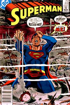 When in 1985 Superman confronted the threat posed by the nuclear arsenal, the disaster depicted on the cover turned out to be only a nightmare, but the Man of Steel was unable to solve the problem definitively. "They Did it! They finally had a nuclear war! And nobody survived....except me!"