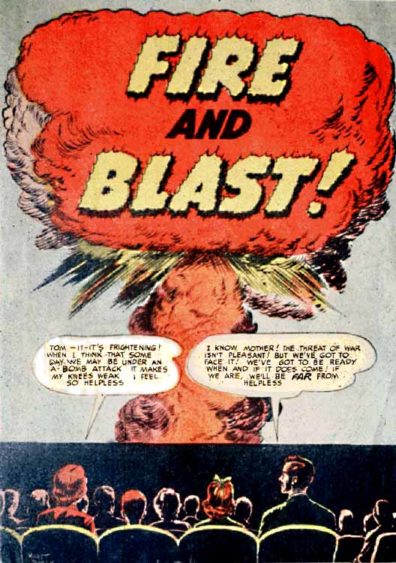 With a little grit, know-how, and common sense, nuclear war could be survived. Fire departments distributed this 1952 comic book to help the public deal with the incendiary side effects of the new weapon. Fretful Mom: "Tom-It- It's frightening! When I think that some day we may be under an A-bomb attack it makes my knees weak! I feel so helpless!" Wise Dad replies: "I know, Mother! The threat of war isn't pleasant! But we've got to face it! We've got to be ready when and if it does come! If we are, we'll be far from helpless!"